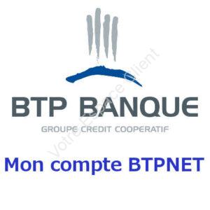 Banque BTP Mon compte BTPNET - www.btp.banque.fr