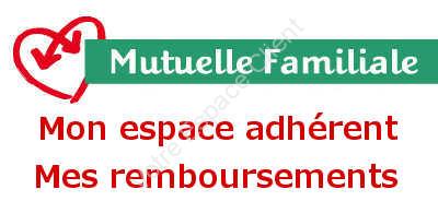 Mutuelle Familiale Espace adhérent et remboursements en ligne - www.mutuelle-familiale.fr