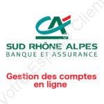 Crédit Agricole Sud Rhône Alpes Gestion de comptes en ligne sur www.ca-sudrhonealpes.fr